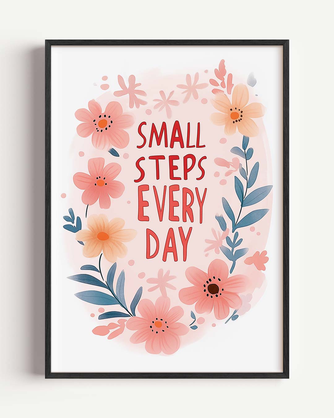 Inspirerende Bloemenposter - Small Steps Every Day Poster-WallArtistic