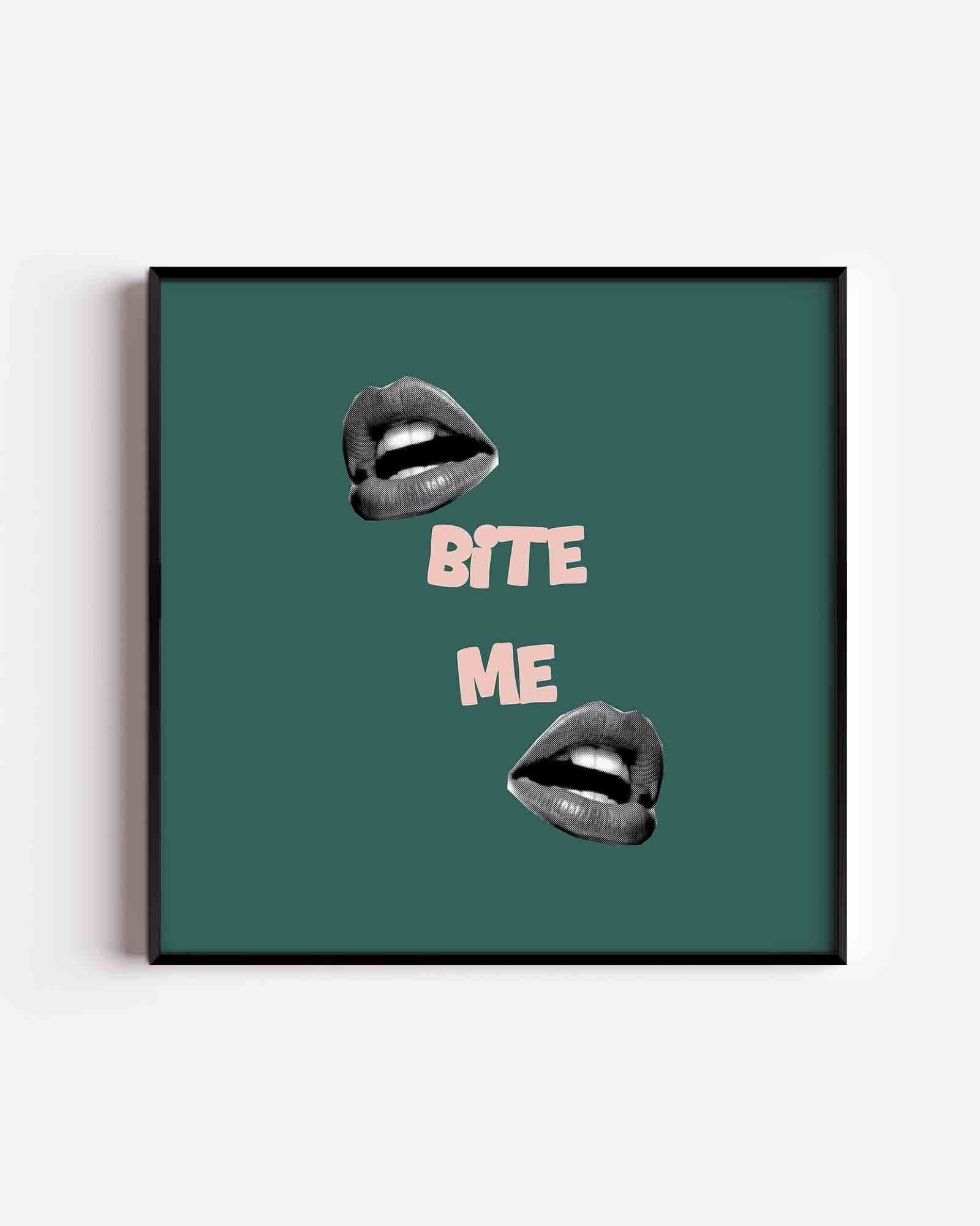Bite me Poster