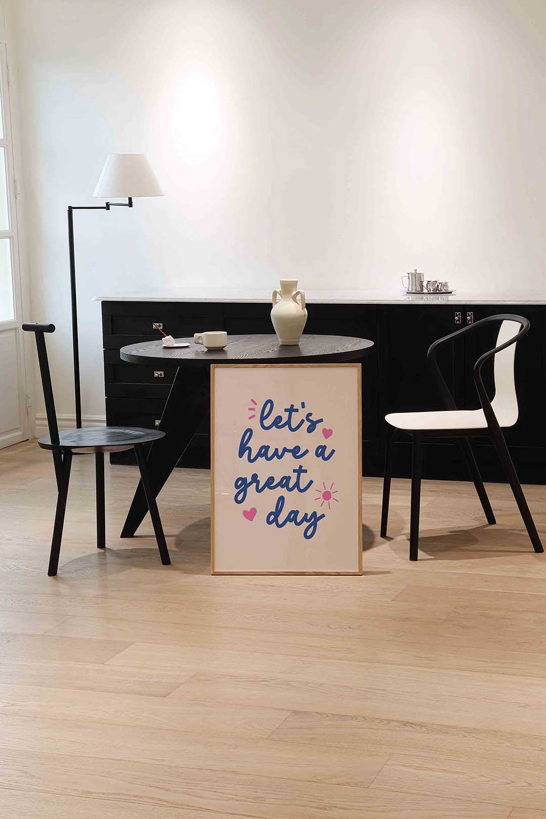 Let's have a great day Poster