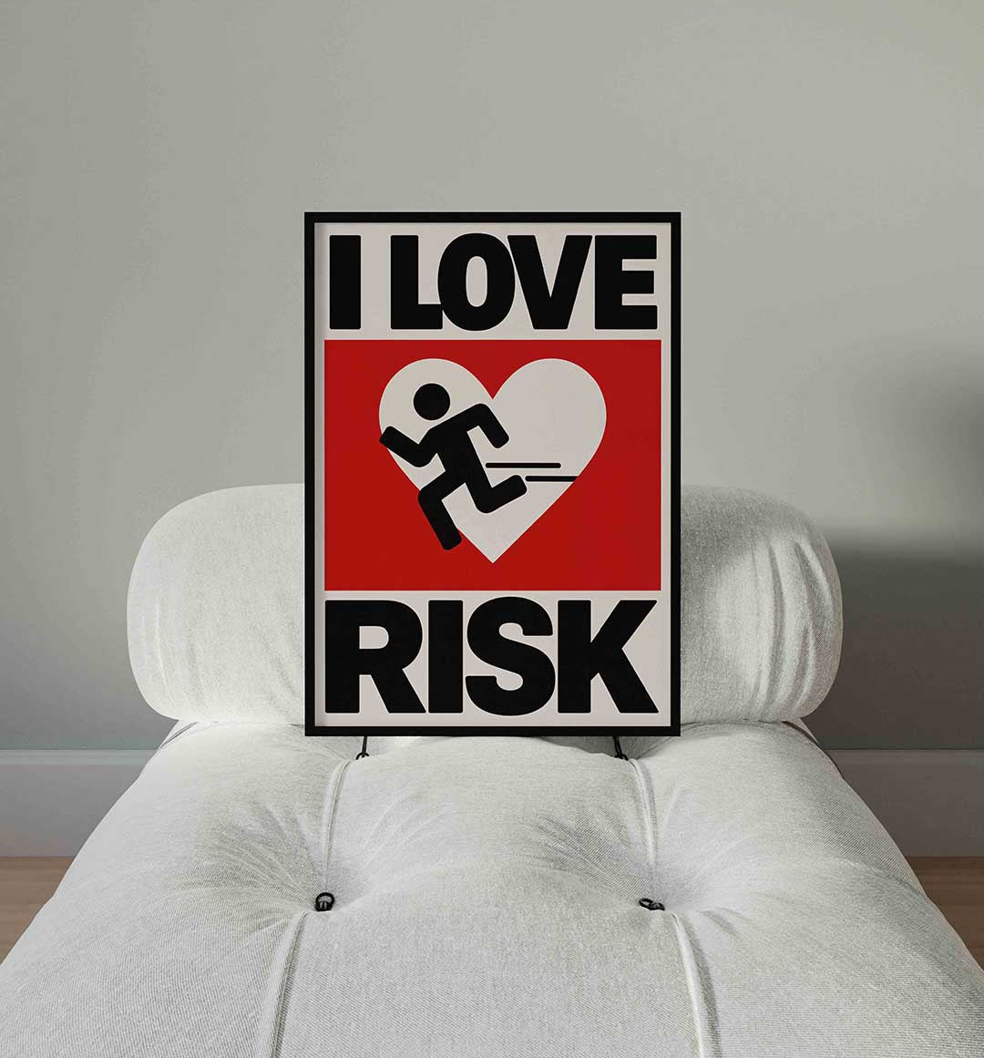 I love risk Poster