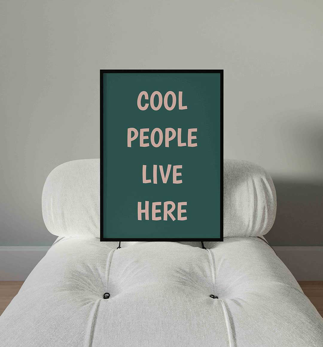Cool people live here Poster