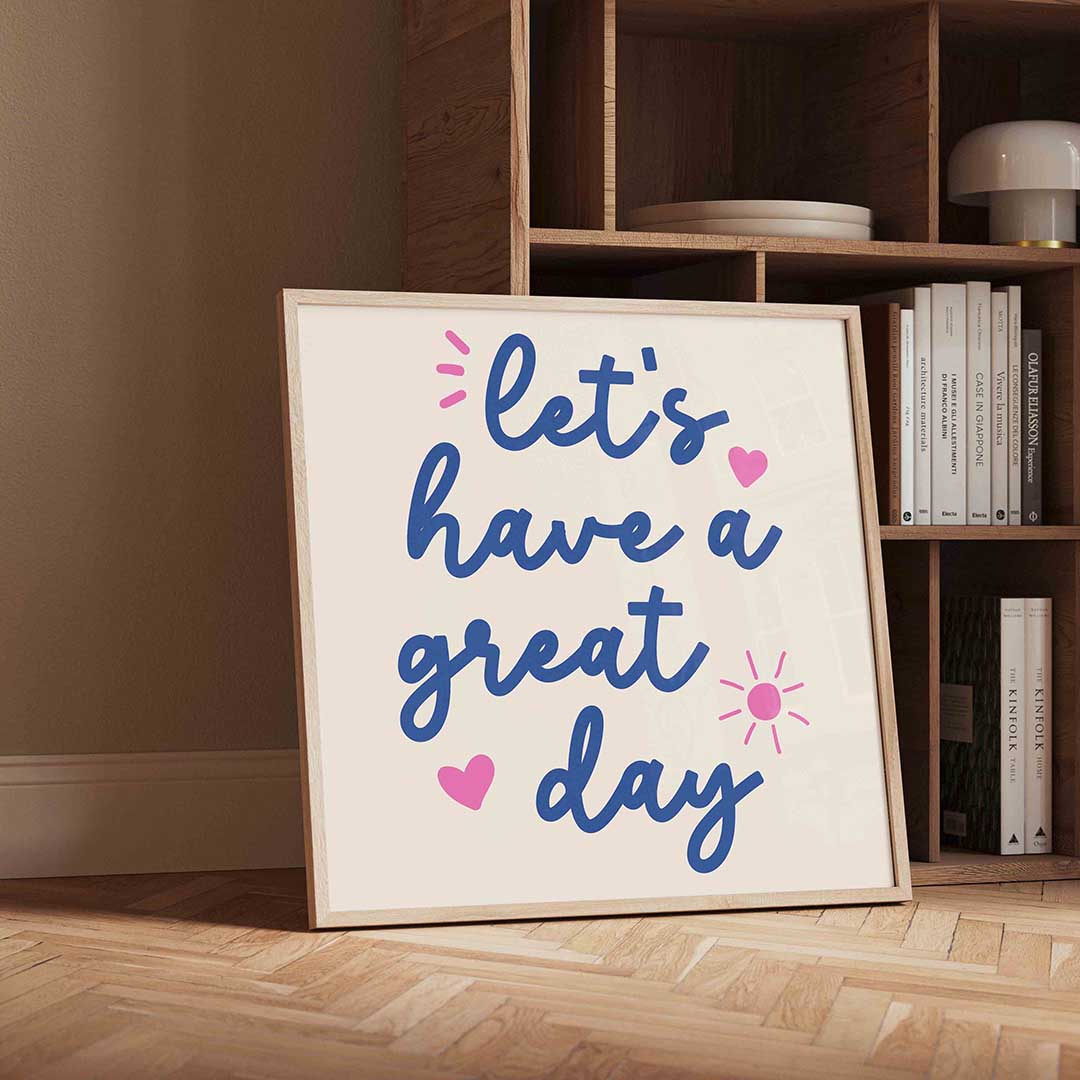 Let's have a great day Poster