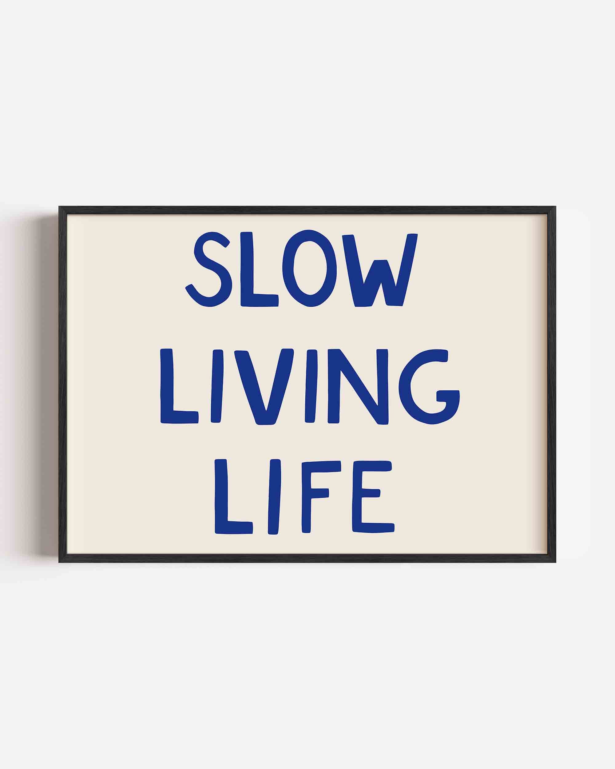 Slow living life Poster
