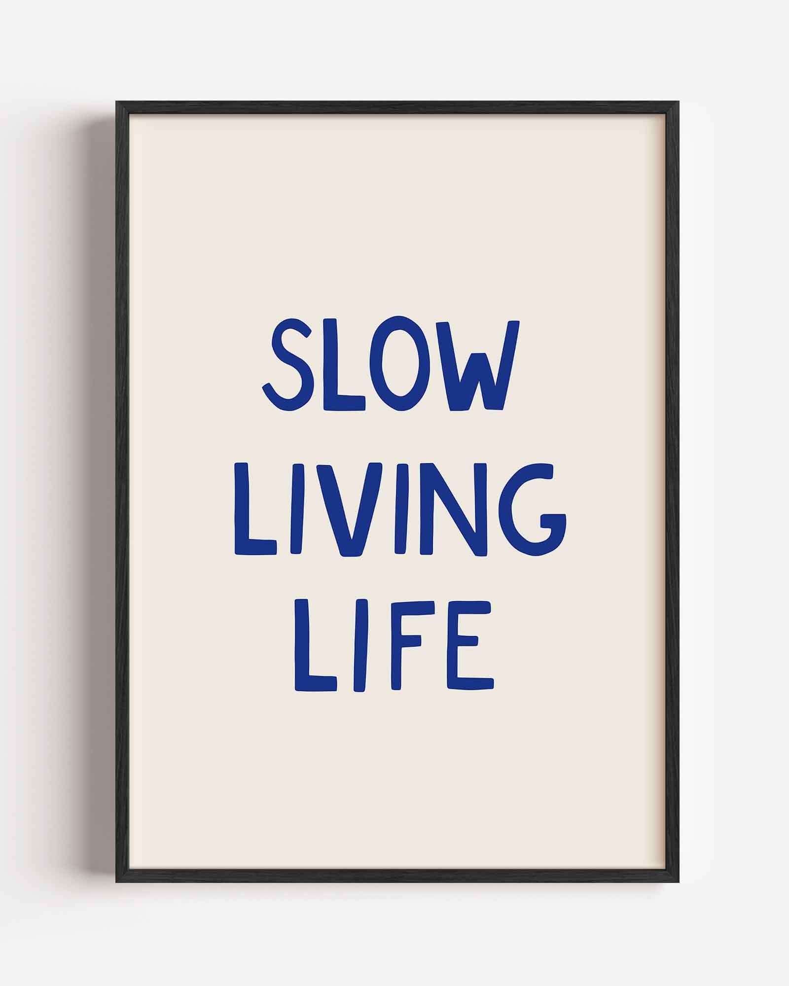 Slow living life Poster