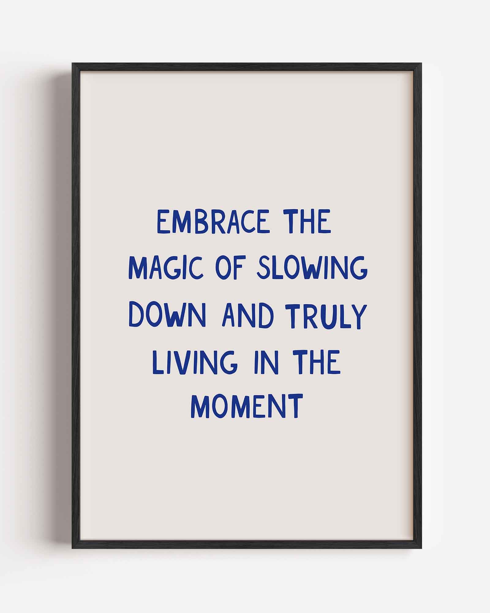 Embrace the magic Poster