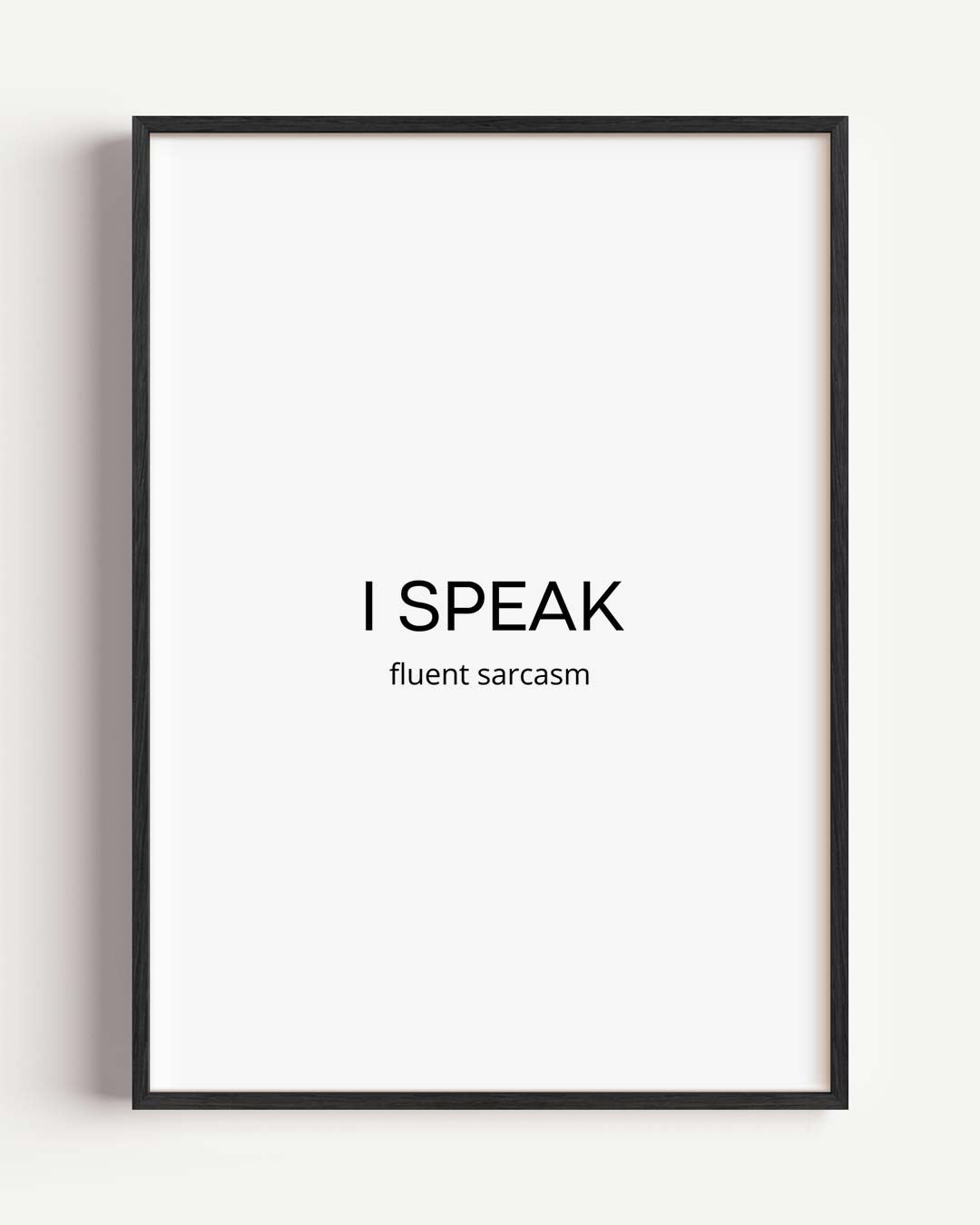 Spreek Vloeiend Sarcasme Poster-WallArtistic