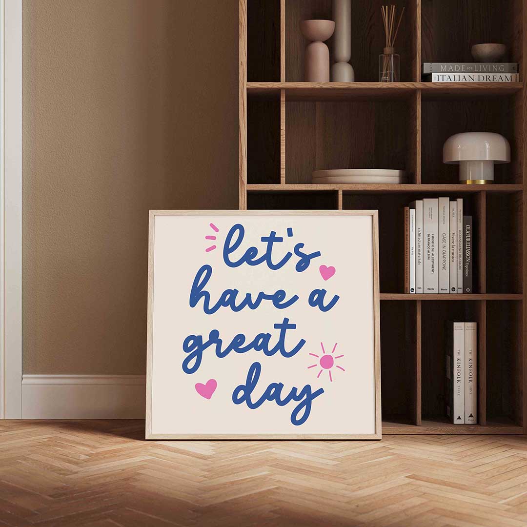 Let's have a great day Poster