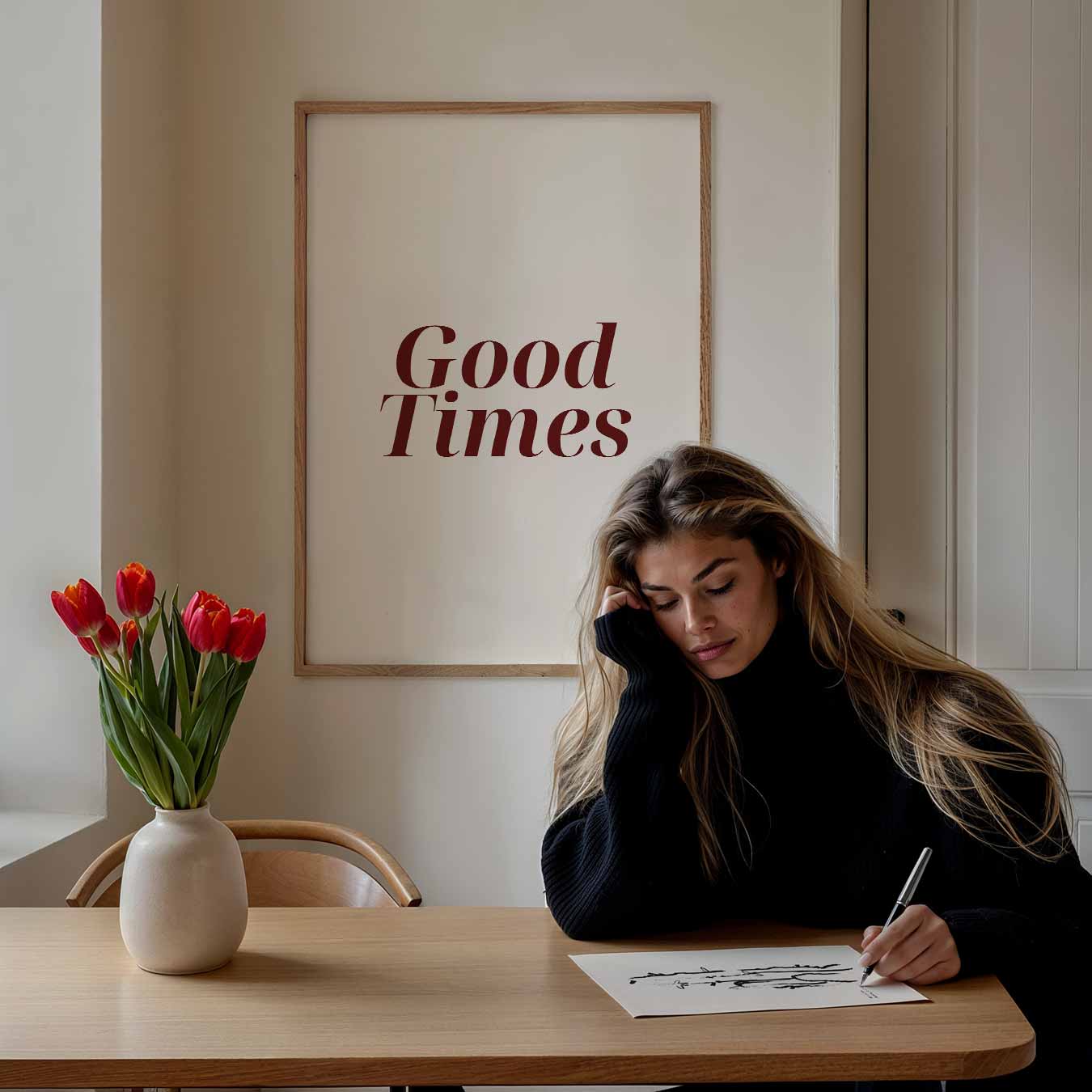 Good Times Typography Poster-WallArtistic