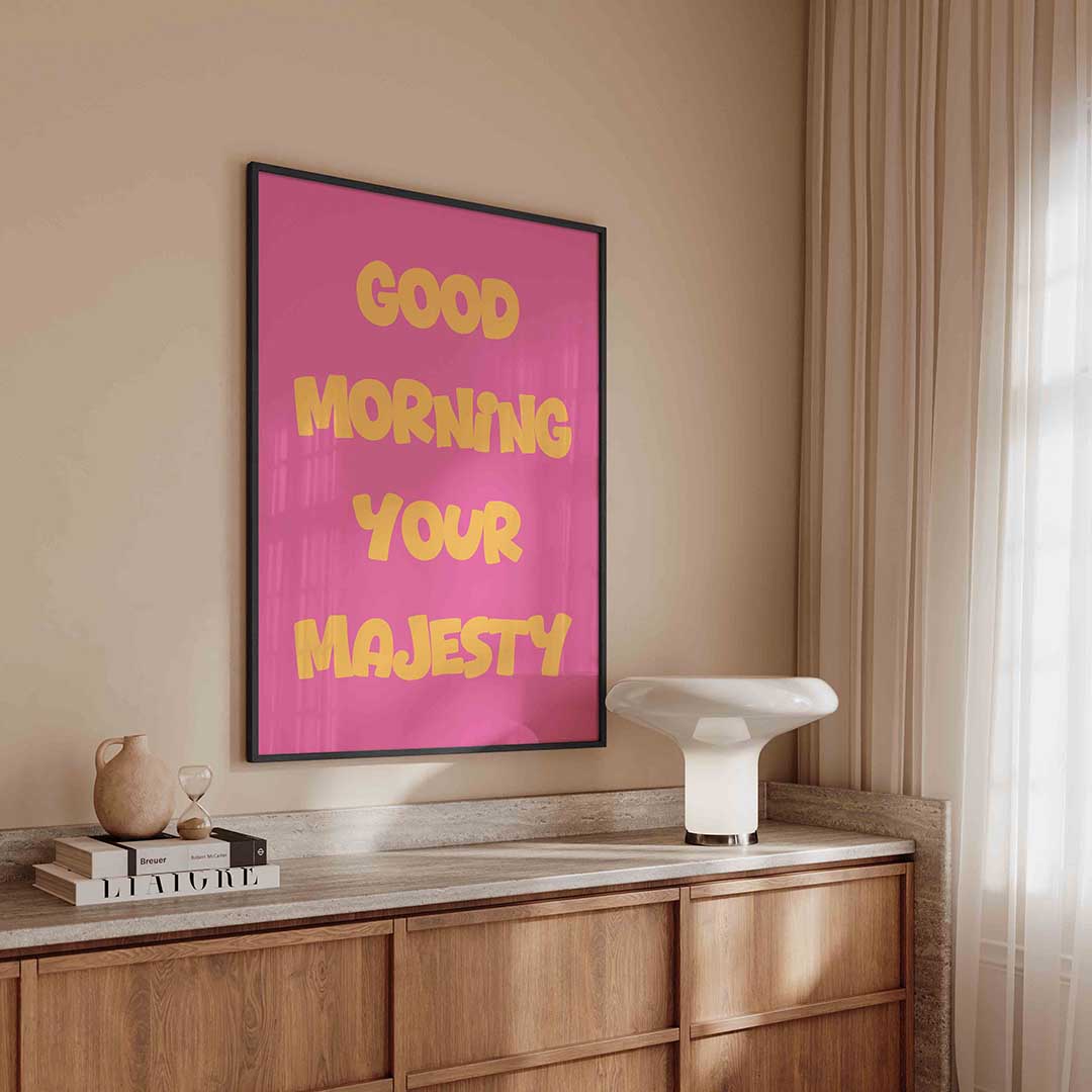 Good morning your majesty Poster
