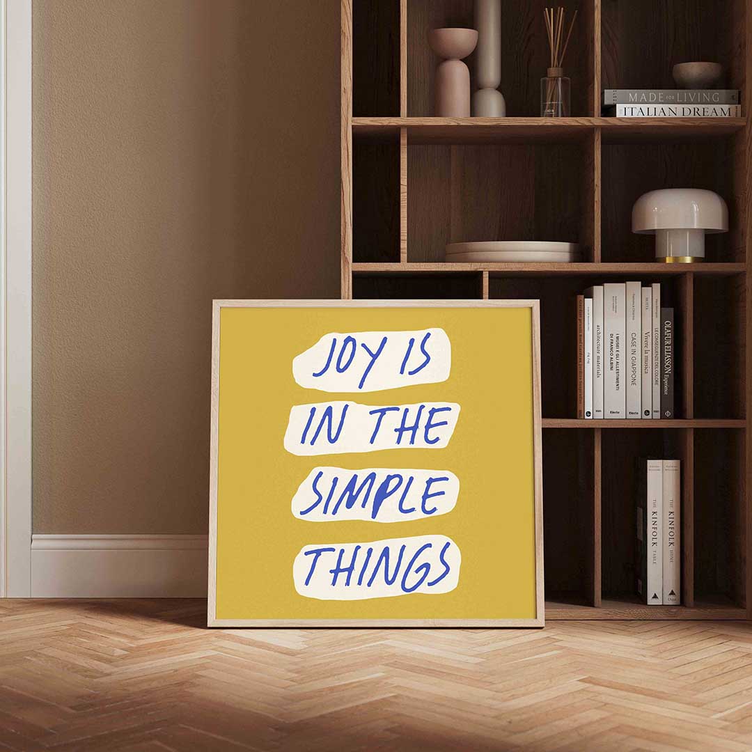 Joy is in the simple things Poster